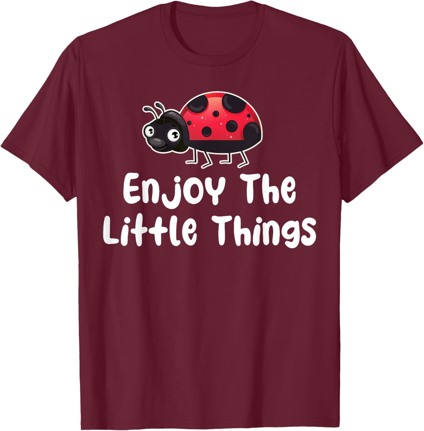 Enjoy the Little Things - Ladybug Lover Entomology Lady Bug T-Shirt - T-Shirt | Maroon
