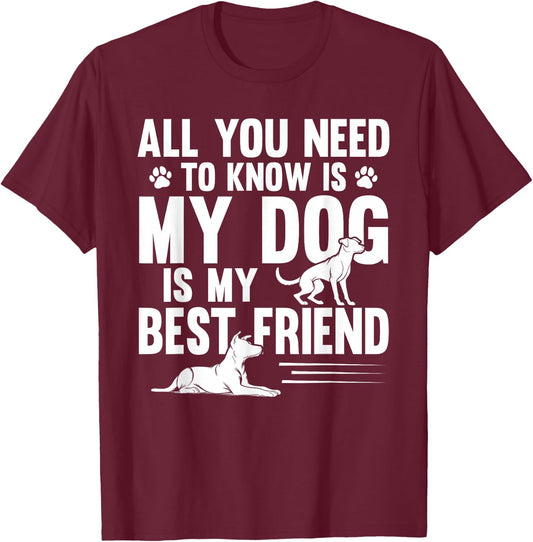 All You Need to Know My Dog is My Best Friend Pet T-Shirt - T-Shirt | Maroon