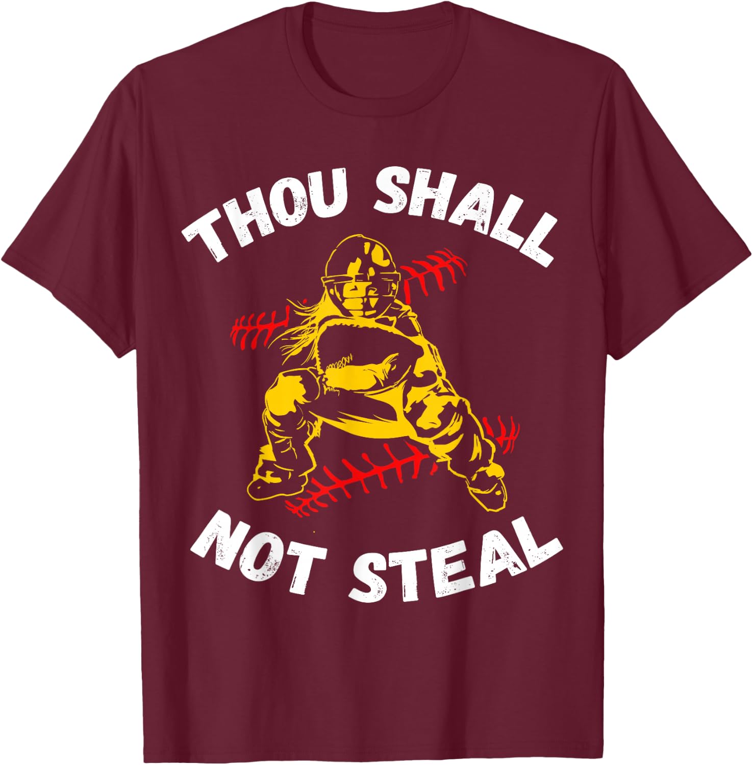 Thou Shall Not Steal Softball or Baseball T Shirt T-Shirt - T-Shirt | Maroon