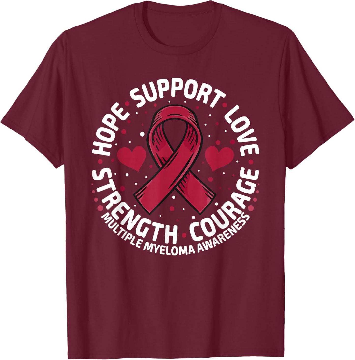 Multiple Myeloma Support Family Multiple Myeloma Awareness T-Shirt - T-Shirt | Maroon