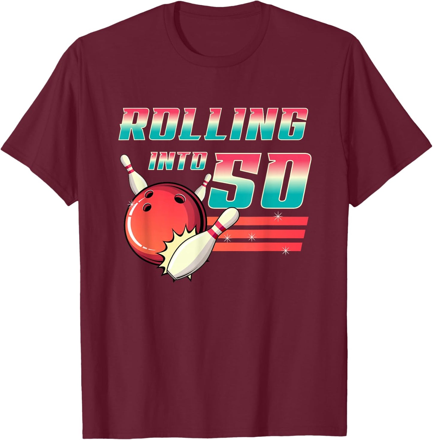 Rolling Into 50 Years Old Bowling Party 50th Birthday Retro T-Shirt - T-Shirt | Maroon