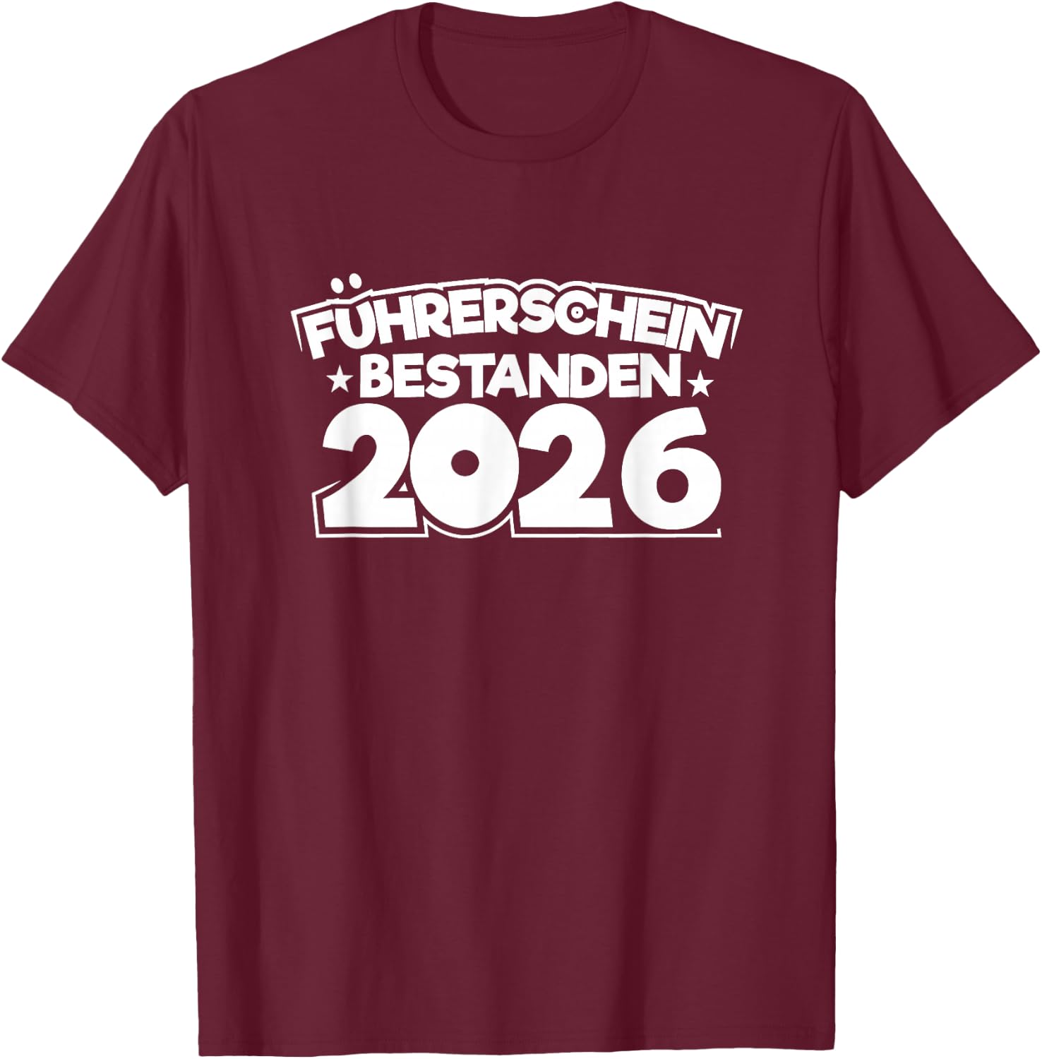 Führerscheinprüfung Führerschein Fahrprüfung bestanden 2026 T-Shirt - T-Shirt | Maroon