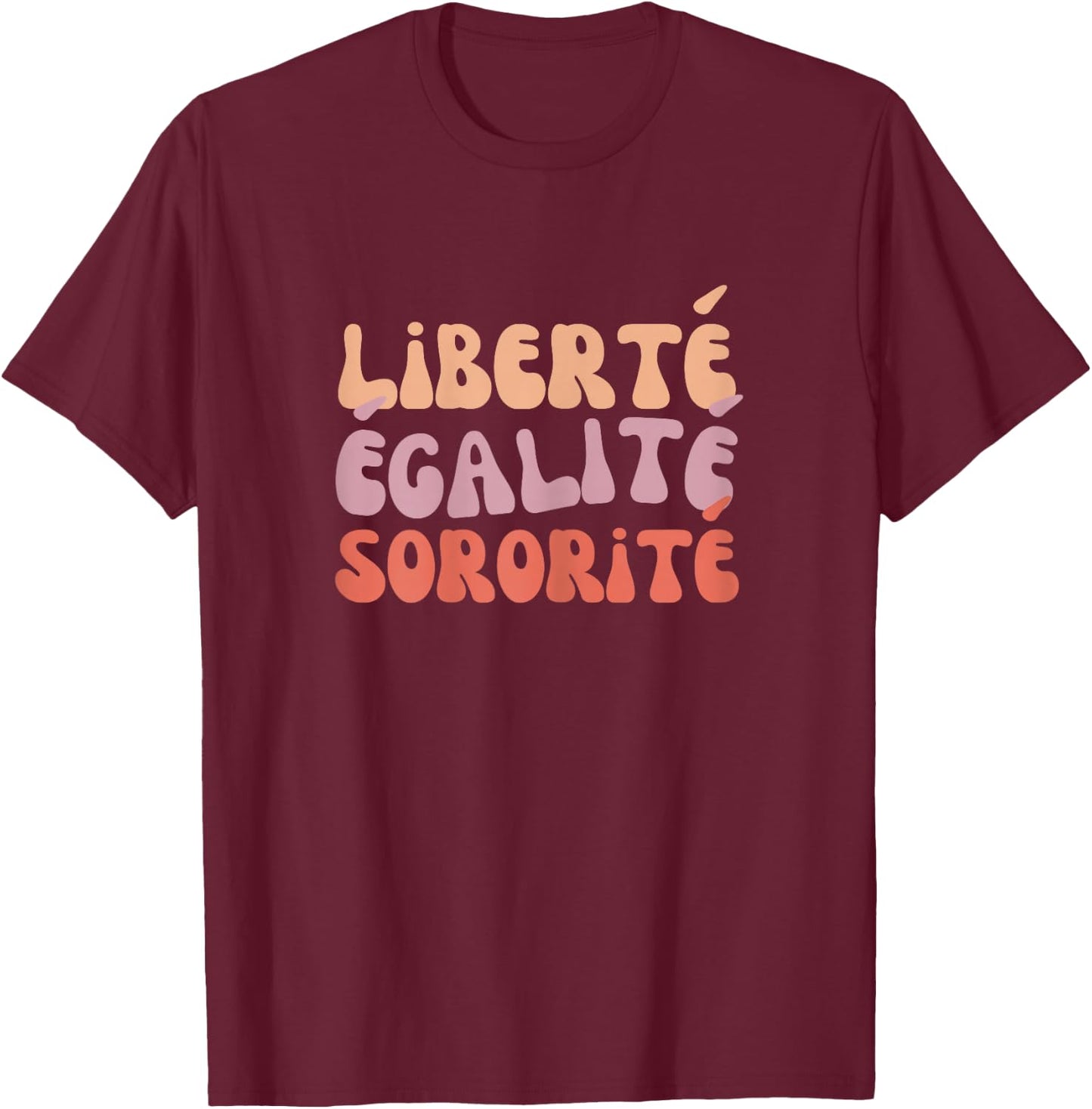 Freedom Equality Sorority Seventies for Sisters and Girlfriends , Black, Female X-Small T-Shirt - T-Shirt | Maroon