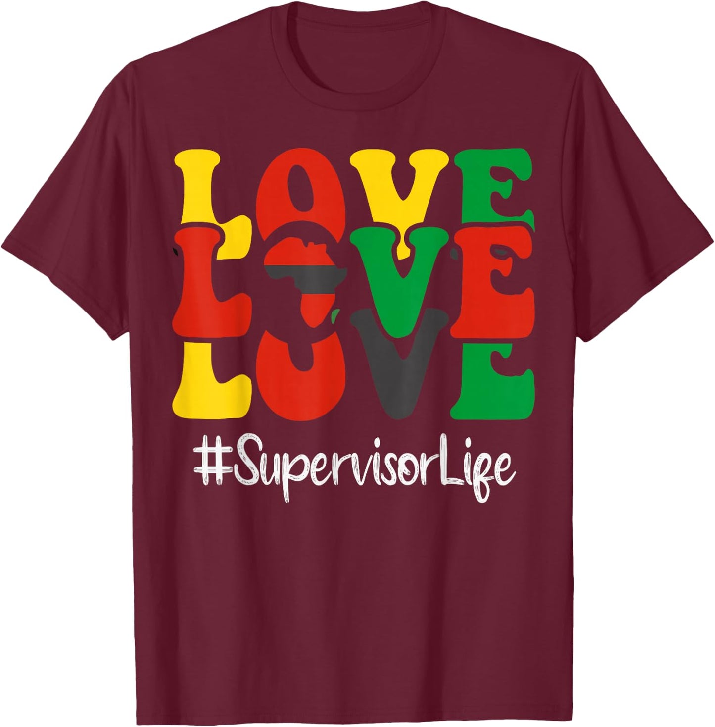 Supervisor Love African American Women Black History Month T-Shirt - T-Shirt | Maroon