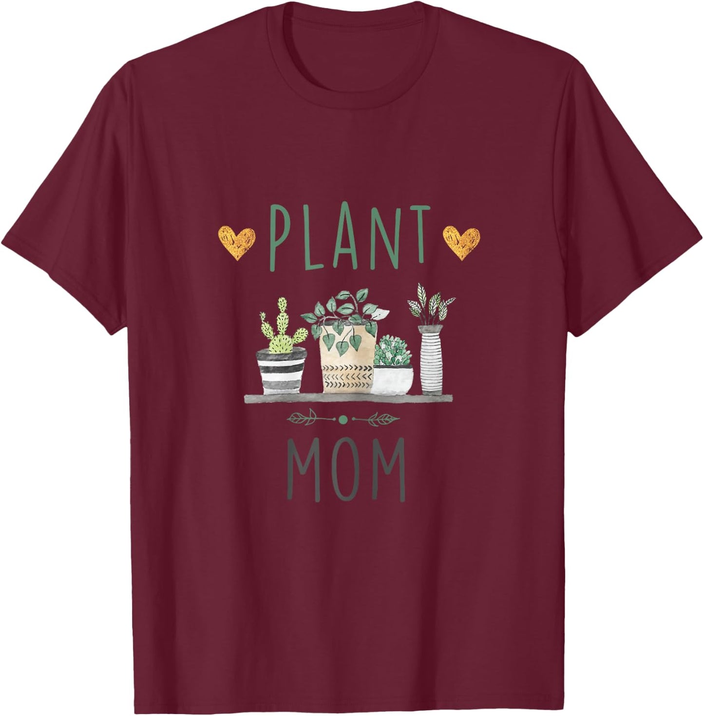 Plant Mom Shirt Plants Lover Mom Gift Cactus Succulent T-Shirt - T-Shirt | Maroon