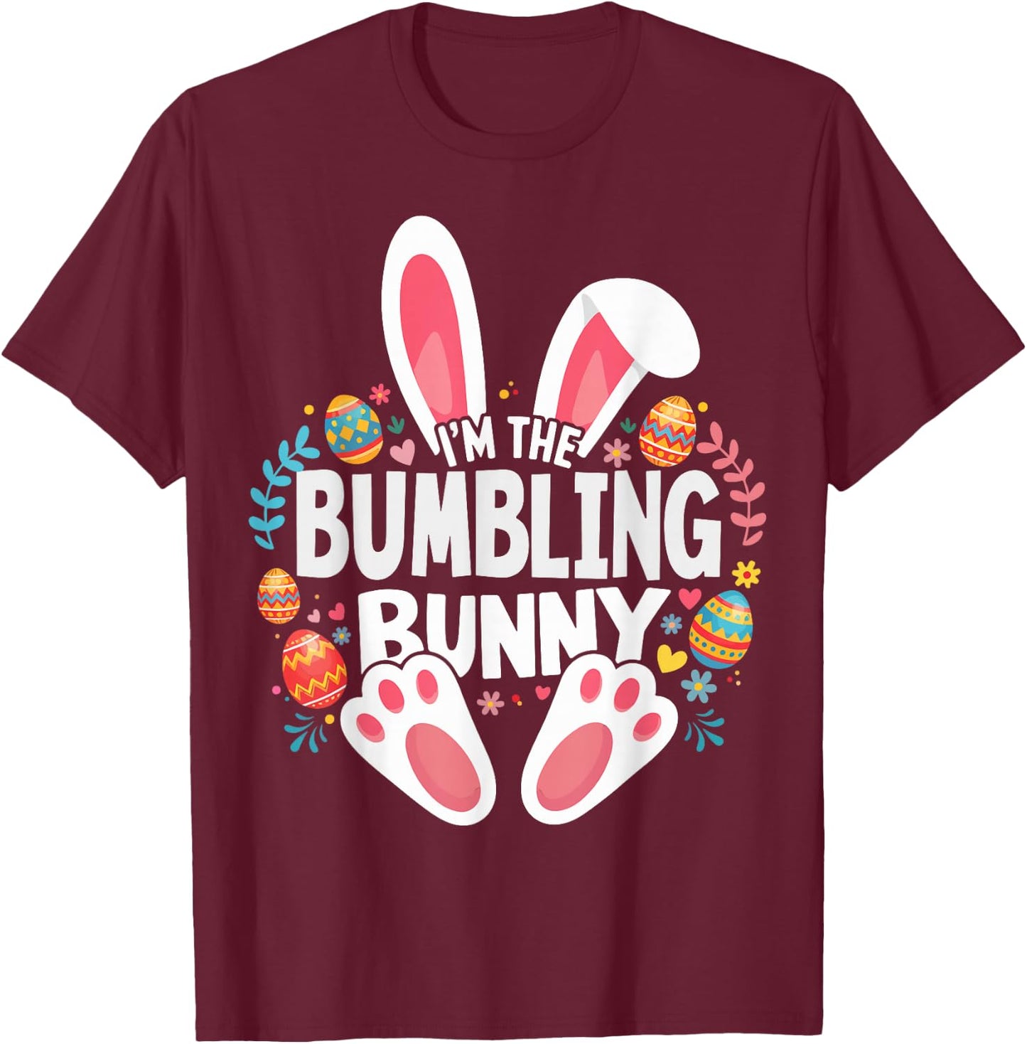I'm The Bumbling Bunny Matching Easter Family T-Shirt - T-Shirt | Maroon