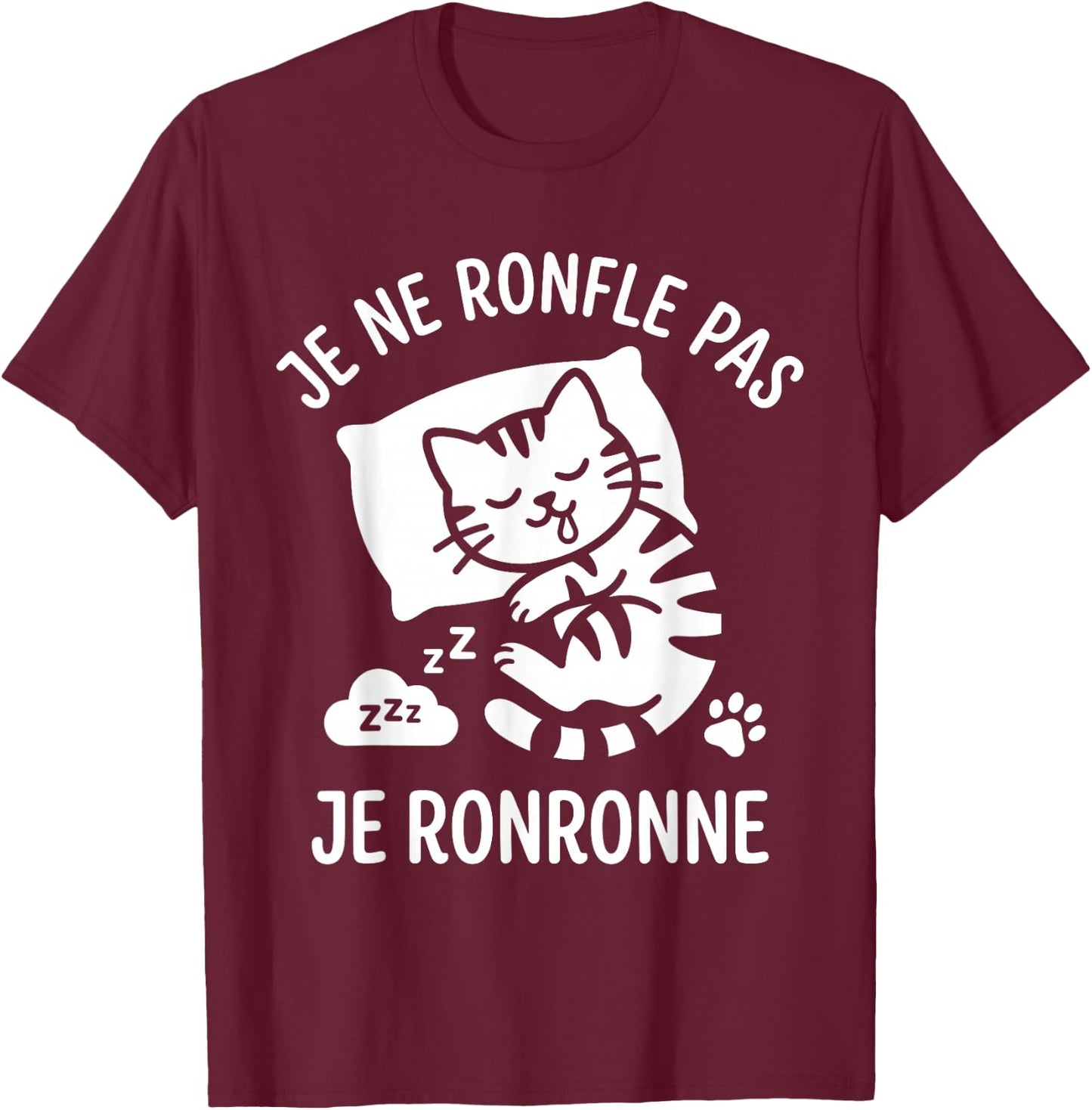 Humour Ronfleur Chat ronron Je ne Ronfle Pas Je ronronne T-Shirt - T-Shirt | Maroon