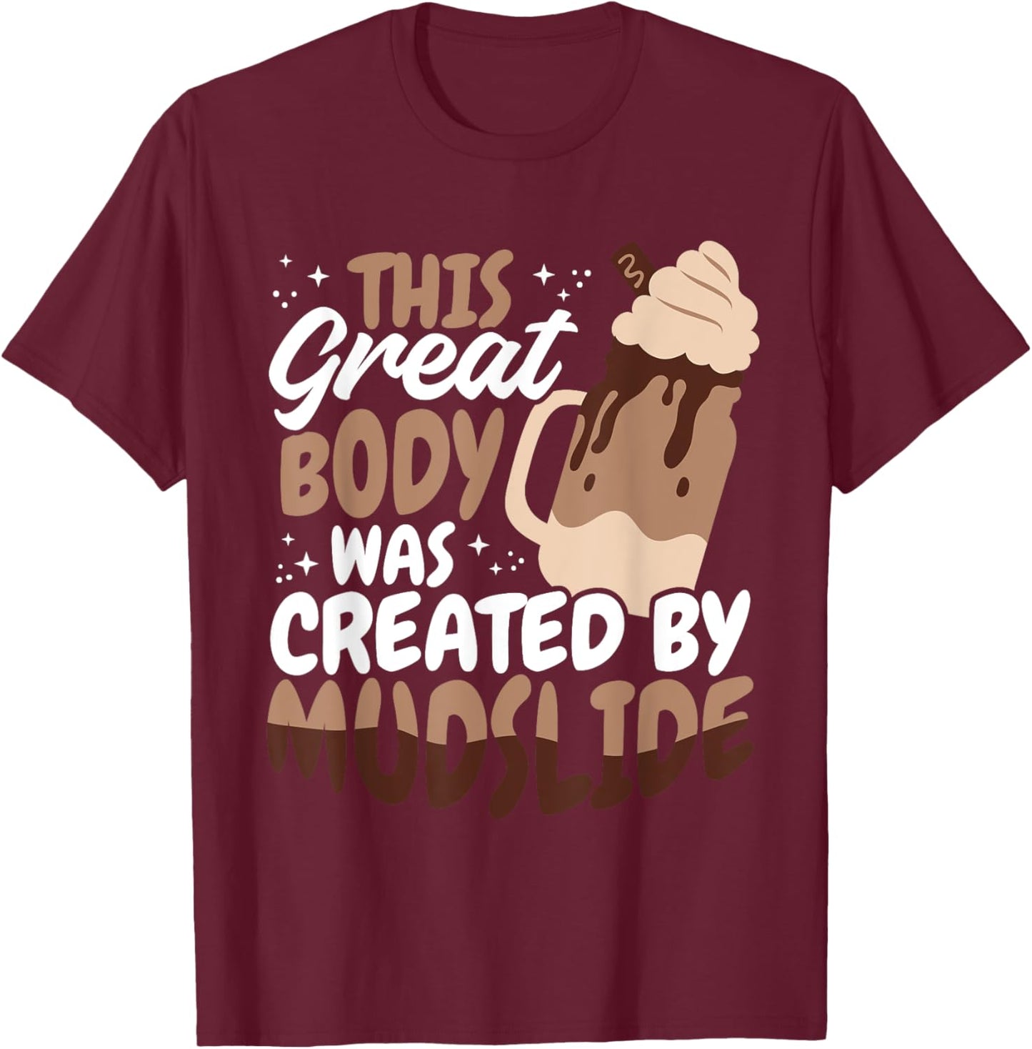 Mudslide Glasses Mudslide Lover Mudslide Drinking T-Shirt - T-Shirt | Maroon