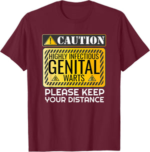 Genital Warts Warning Funny Embarrassing Adult Humor T-Shirt - T-Shirt | Maroon