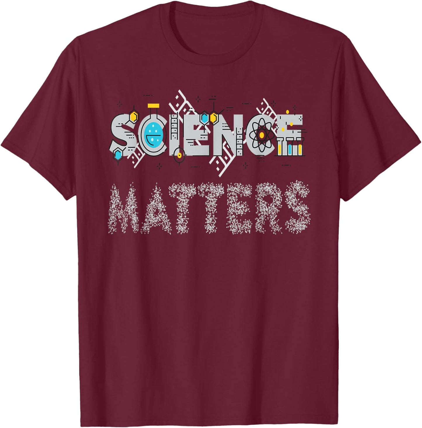 SCIENCE MATTERS I Love Science Shirt T-Shirt - T-Shirt | Maroon