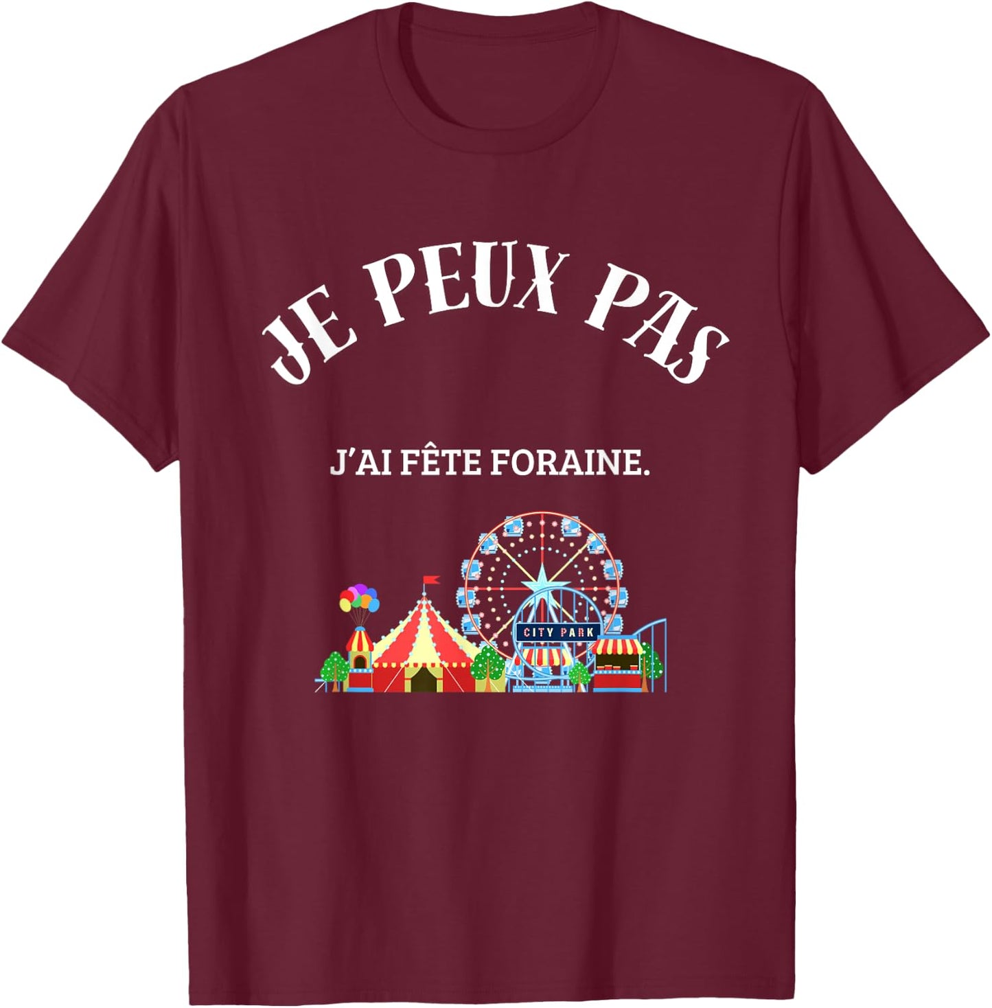 I can't, I have funfair. , Black, S T-Shirt - T-Shirt | Maroon