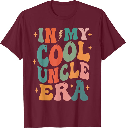 In My Cool Uncle Era T-Shirt - T-Shirt | Maroon