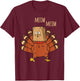 Funny Thanksgiving Cat Fake Cat Meow Thanksgiving Turkey T-Shirt - T-Shirt | Maroon