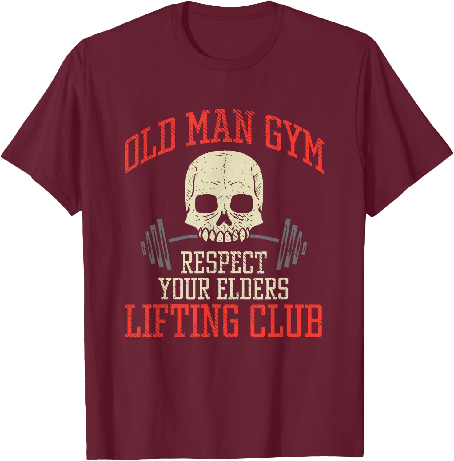 Old Man Gym Fitness Deadlifting Weightlifting Powerlifting T-Shirt - T-Shirt | Maroon