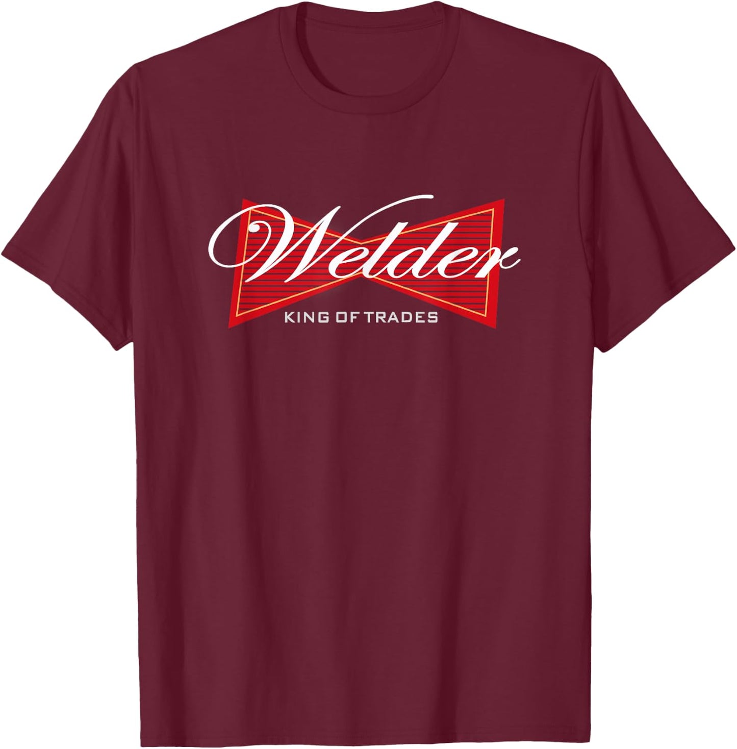 Funny Welder King of Trades Shirt Gift T-Shirt - T-Shirt | Maroon