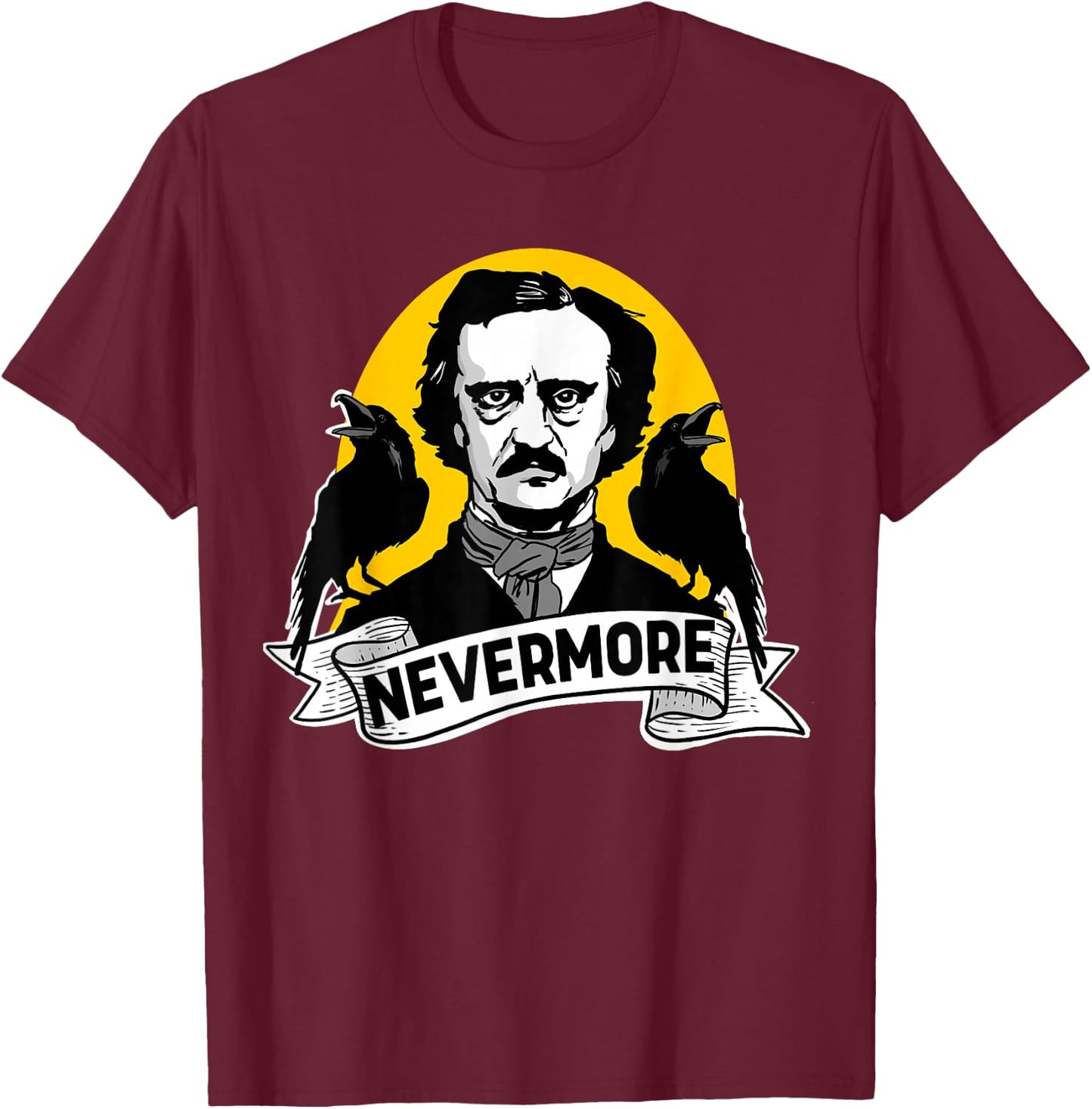 Nevermore Edgar Allan Poe Nevermore T-Shirt - T-Shirt | Maroon