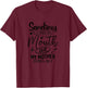 Sometimes When I Open My Mouth My Mother Comes Out T-Shirt - T-Shirt | Maroon