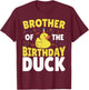 Rubber Ducky Happy Birthday Brother Of The Rubber Duck T-Shirt - T-Shirt | Maroon