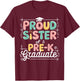 Proud Sister PreK Grad Preschool Graduate Graduation Gifts T-Shirt - T-Shirt | Maroon