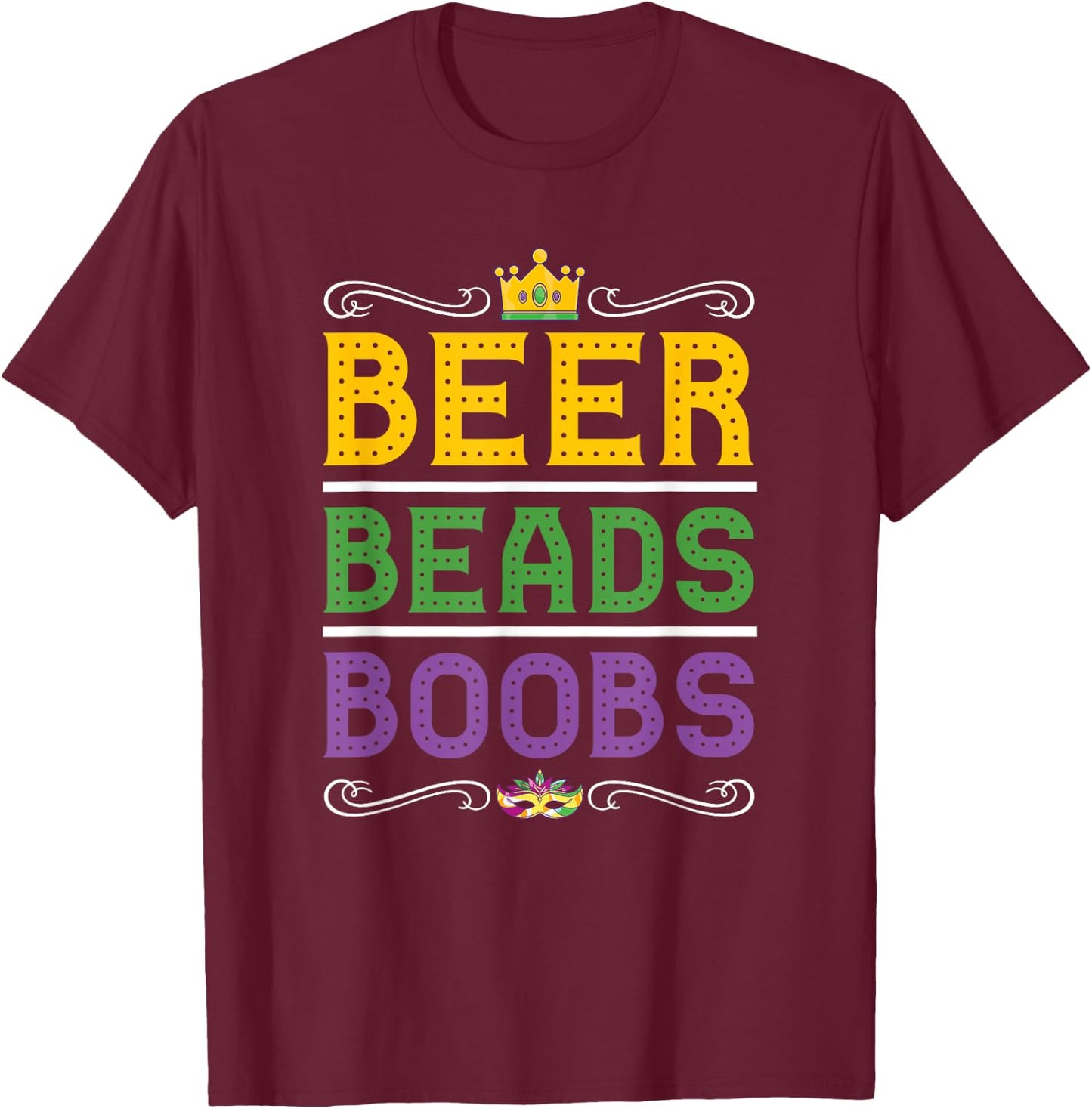 Beer Bead Boobs Funny Carnival Party Men Gift Mardi Gras T-Shirt - T-Shirt | Maroon