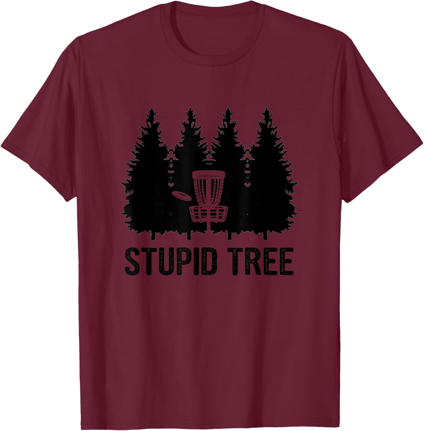 Stupid Tree Disc Golf T-Shirt - T-Shirt | Maroon