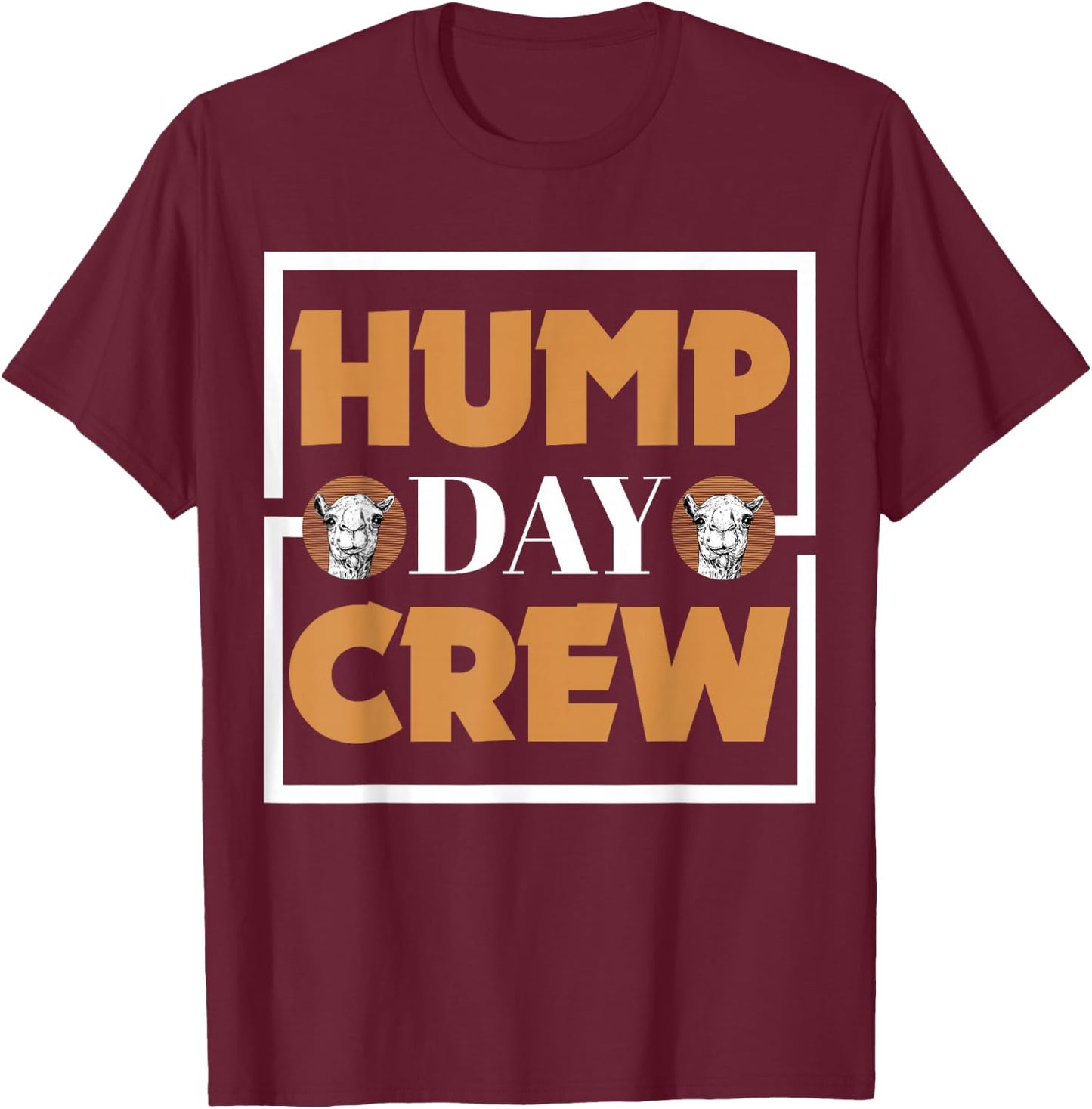 Hump Day Crew T-Shirt - T-Shirt | Maroon
