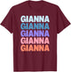 Funny Modern Repeated Text Design Gianna T-Shirt - T-Shirt | Maroon