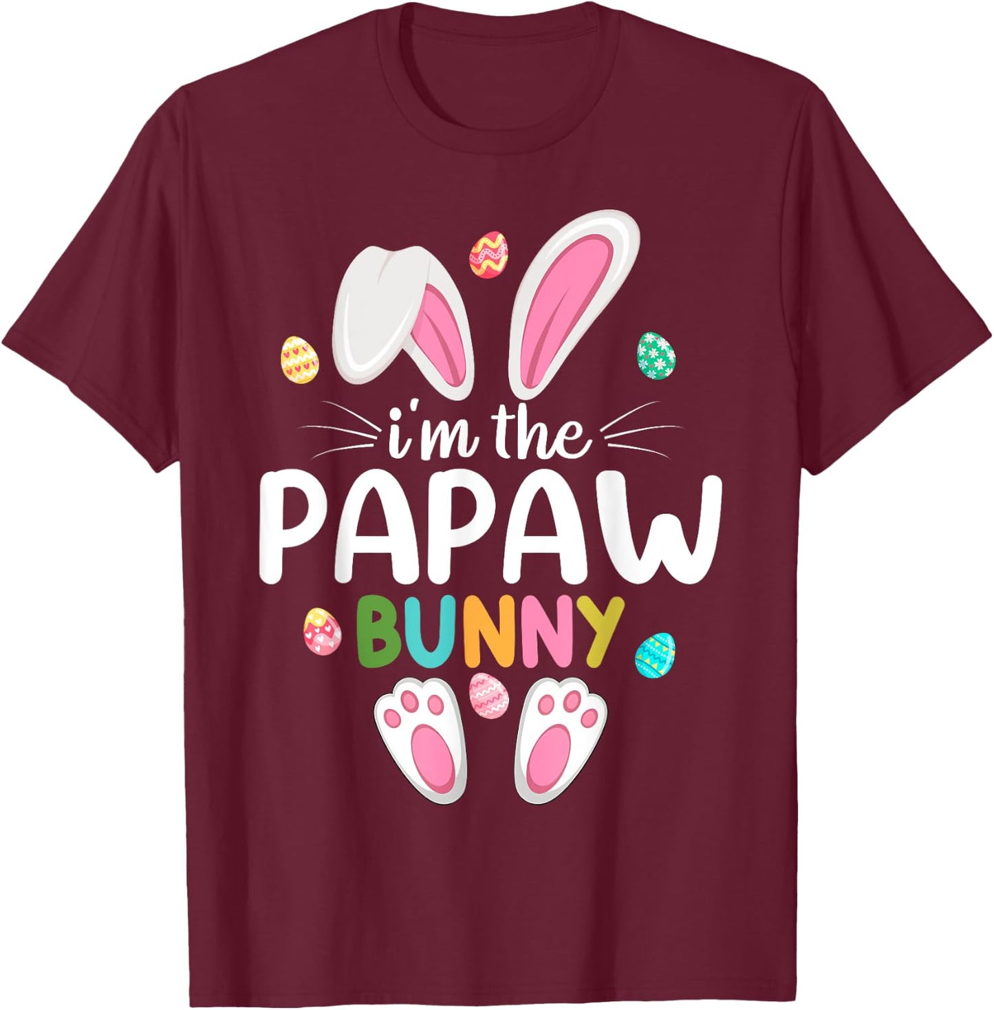 I'm The Papaw Bunny Matching Family Easter T-Shirt - T-Shirt | Maroon
