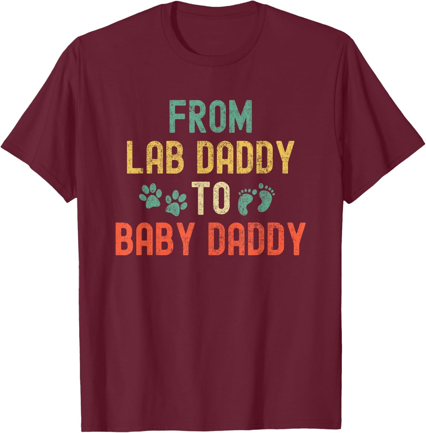 From Fur Daddy to Baby Daddy New Dad Black Chocolate Lab T-Shirt - T-Shirt | Maroon