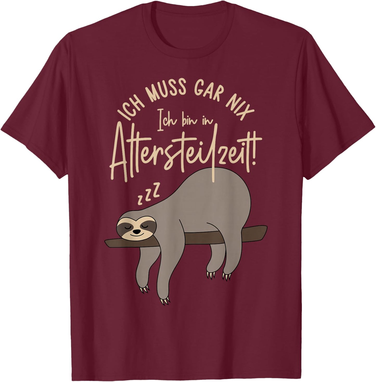 with German Text "Ich muss gar nix Ich bin in Altersteilzeit 2024", black T-Shirt - T-Shirt | Maroon