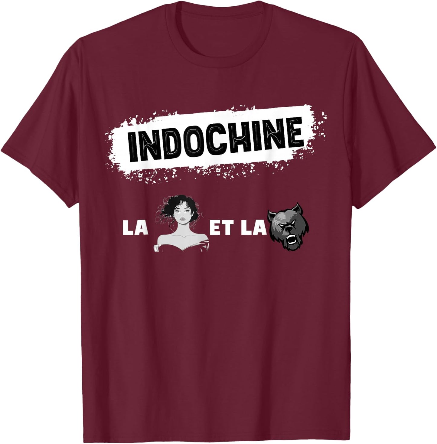 La Belle D'Indochine Gift Woman Man Child , Black, S T-Shirt - T-Shirt | Maroon