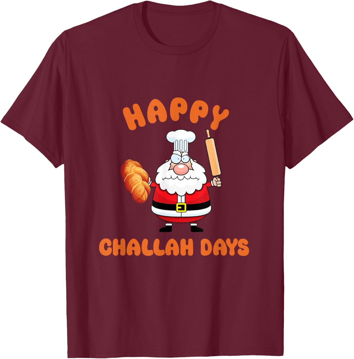 Happy Challah Days Hanukkah Chrismukkah Santa Baking Challah T-Shirt - T-Shirt | Maroon
