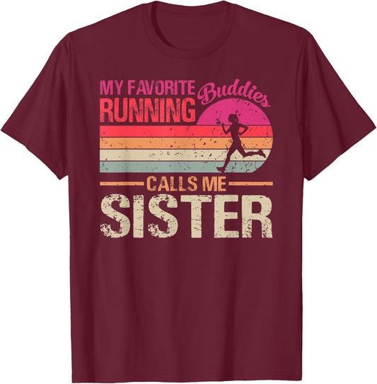 My Favorite Running Buddies Call Me Sister Vintage T-Shirt - T-Shirt | Maroon