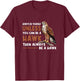 Always Yourself Unless You Can-Be A Red Tailed Hawk T-Shirt - T-Shirt | Maroon