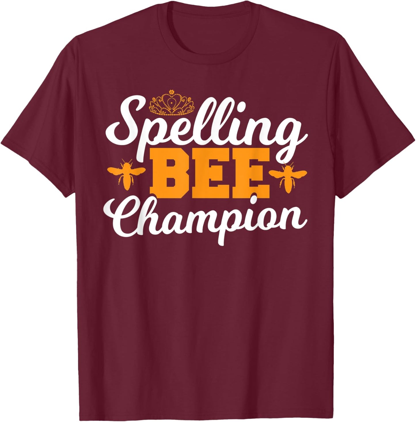 Spelling Bee Winnner - Spell Words Spelling Bee Champion T-Shirt - T-Shirt | Maroon