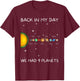 Back In My Day We Had Nine Planets - Space & Pluto Astronomy T-Shirt - T-Shirt | Maroon