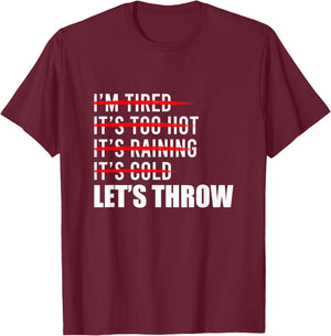 Let's Throw Track And Field Thrower Shot Put Throwing T-Shirt - T-Shirt | Maroon