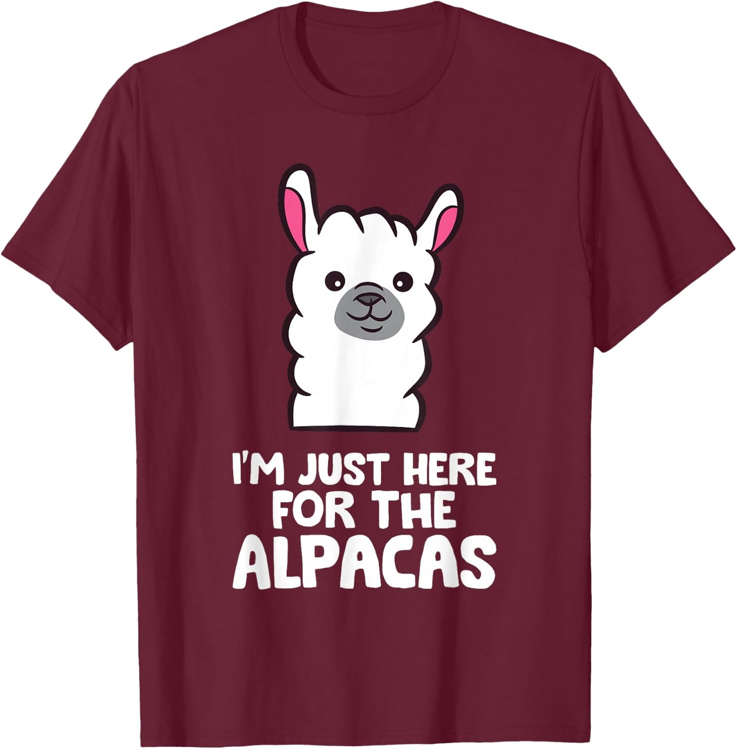 Alpaca Lover I'm Just Here For The Alpacas T-Shirt - T-Shirt | Maroon