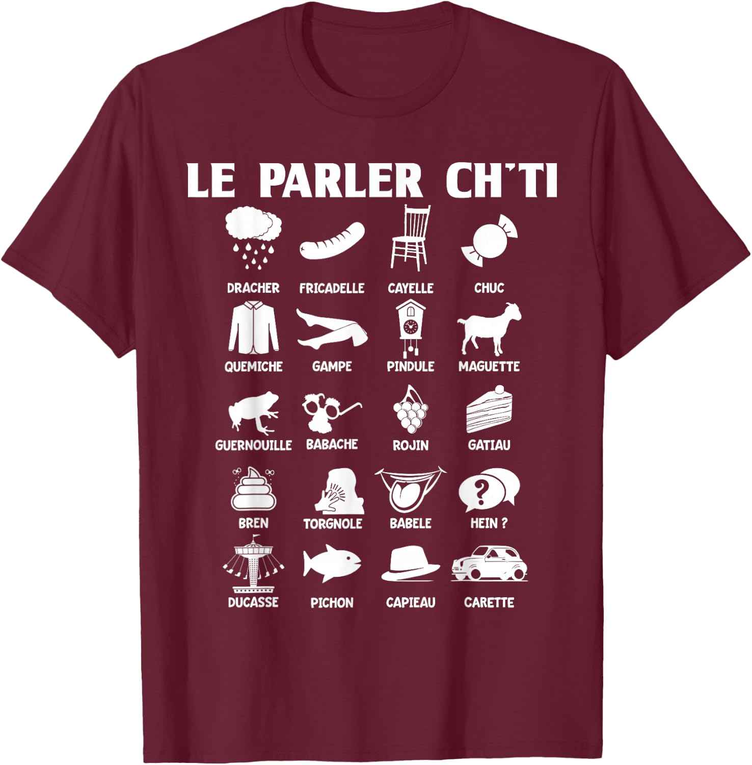 Humor Ch'ti Patois Vocabulary Expression Gift Region , Black, S T-Shirt - T-Shirt | Maroon