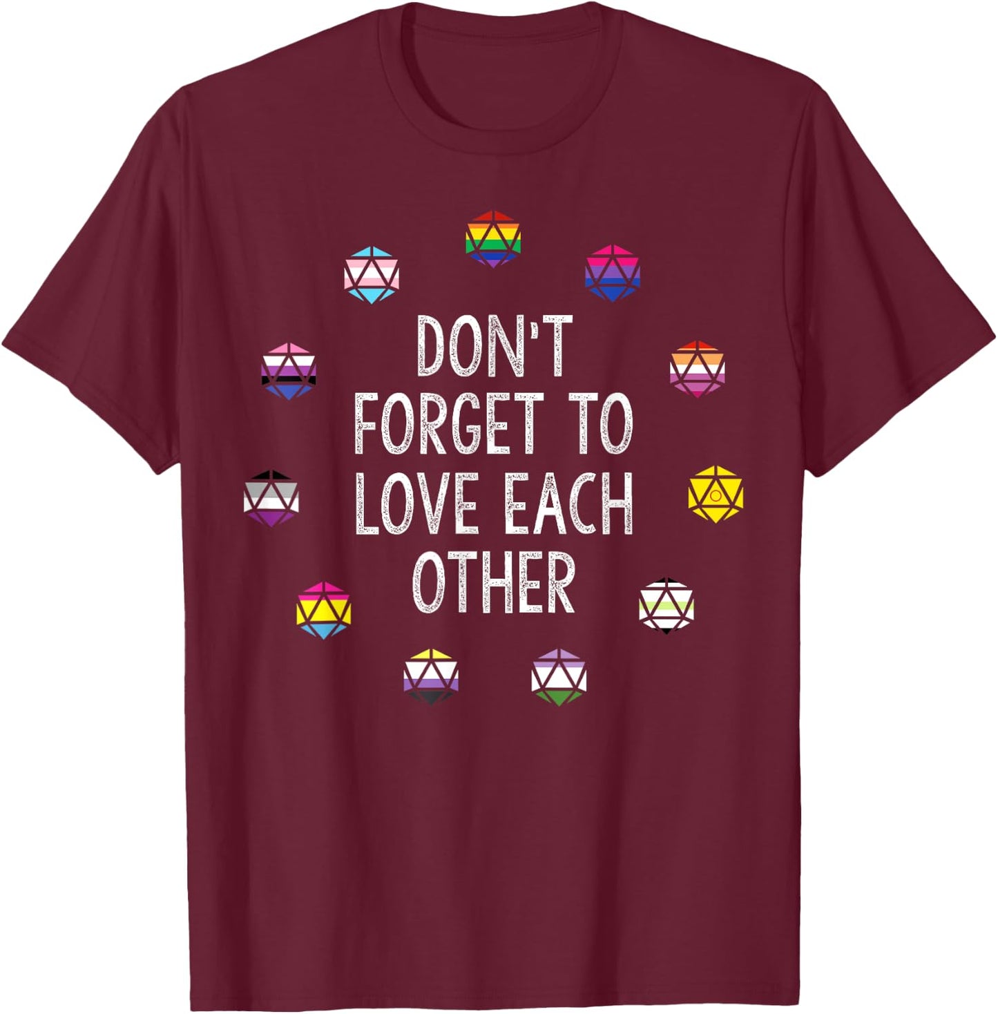 Don't Forget To Love Each Other T-Shirt - T-Shirt | Maroon