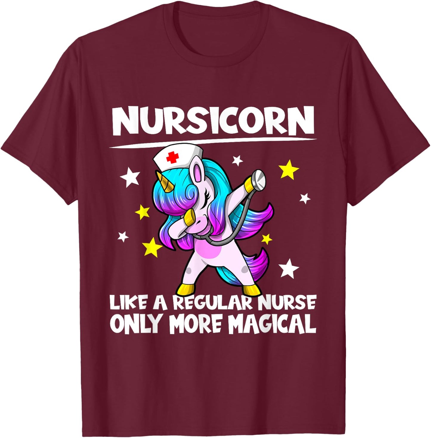 Nursing Dabbing Unicorn Nursicorn Only More Magical T-Shirt - T-Shirt | Maroon