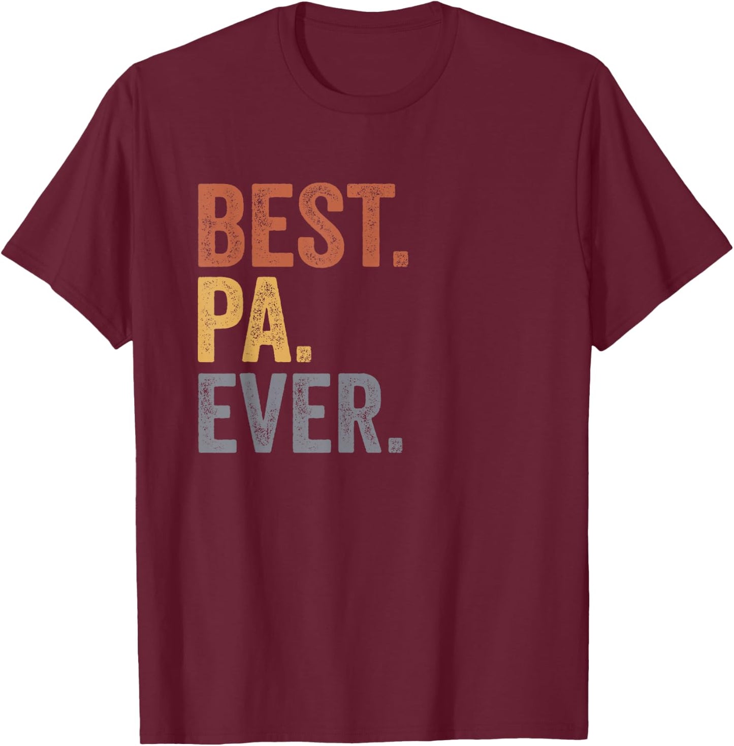 Best Pa Ever Gifts From Kids Pa Father's Day T-Shirt - T-Shirt | Maroon