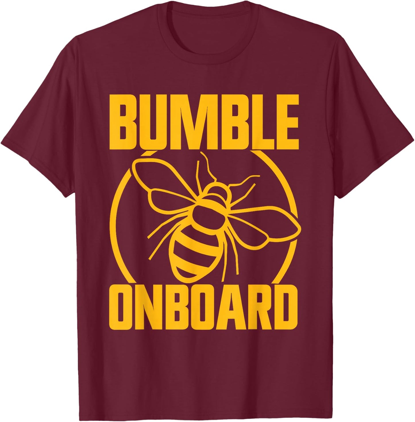 Bumble aboard Bumblebee T-Shirt - T-Shirt | Maroon