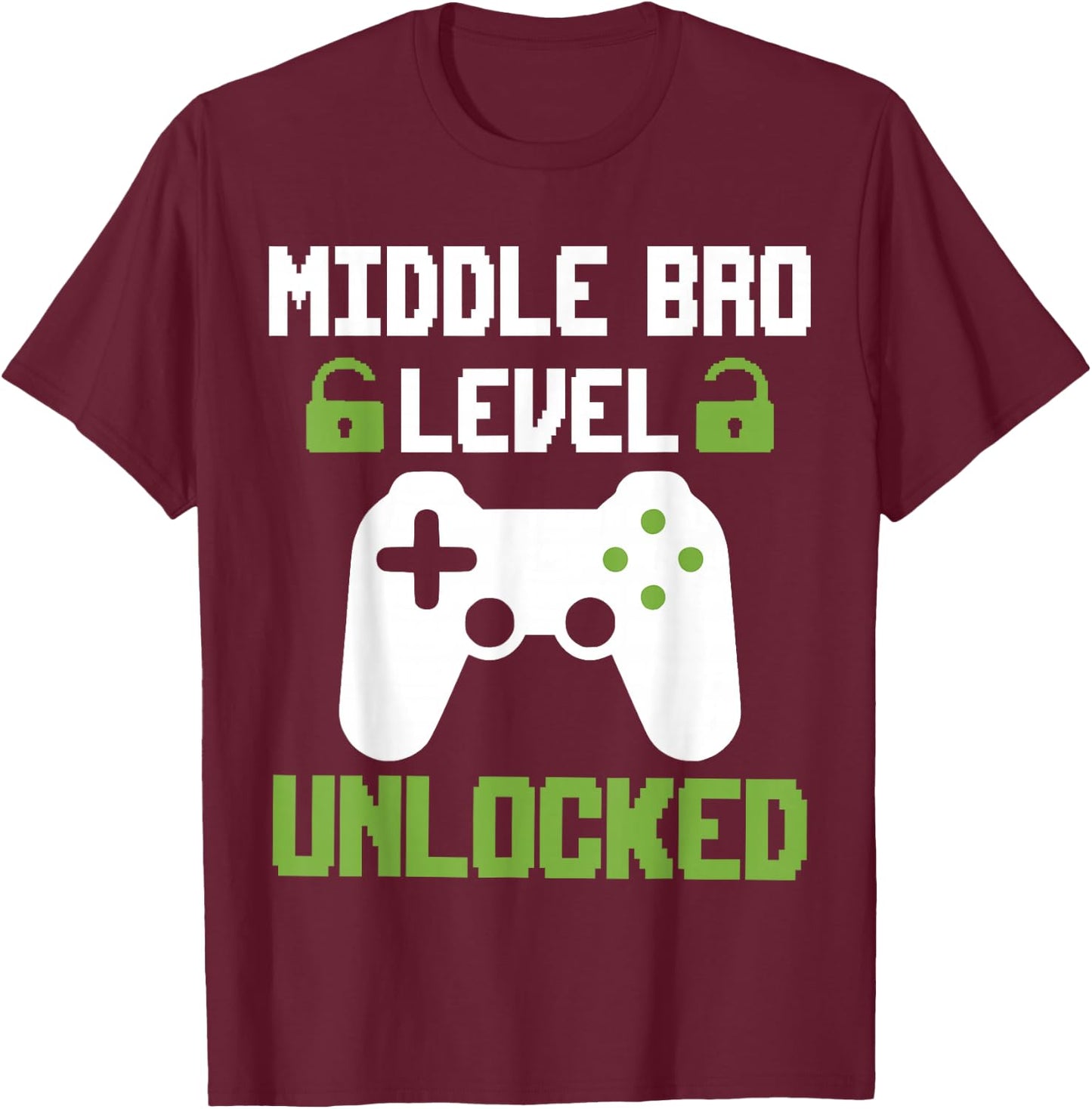 Middle Brother Level Unlocked Leveled Up To Middle Bro T-Shirt - T-Shirt | Maroon