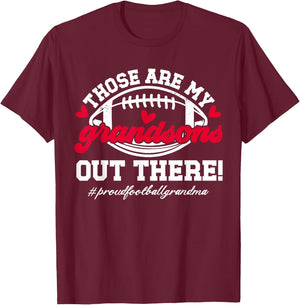 Those Are My Grandsons Football Grandma Of A Football Player T-Shirt - T-Shirt | Maroon