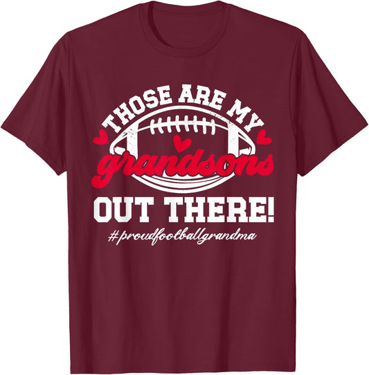 Those Are My Grandsons Football Grandma Of A Football Player T-Shirt - T-Shirt | Maroon