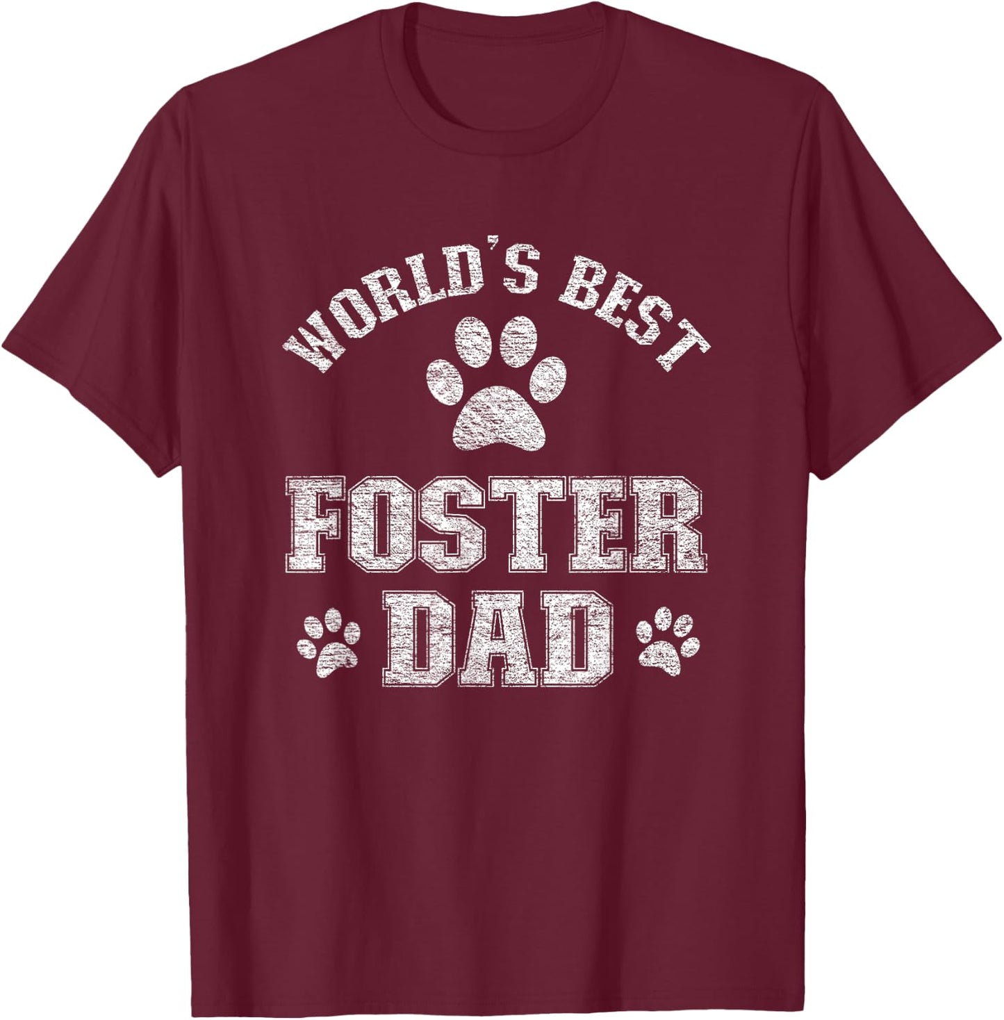 Dog Foster Dad - World's Best Foster Pet Daddy T-Shirt - T-Shirt | Maroon