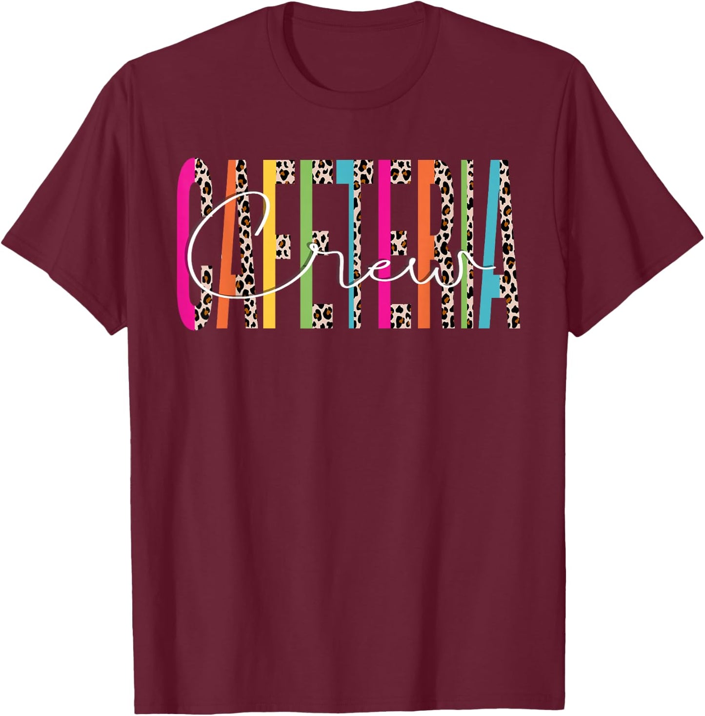 Cafeteria Crew Leopard Lunch Lady Squad Back to School Women T-Shirt - T-Shirt | Maroon