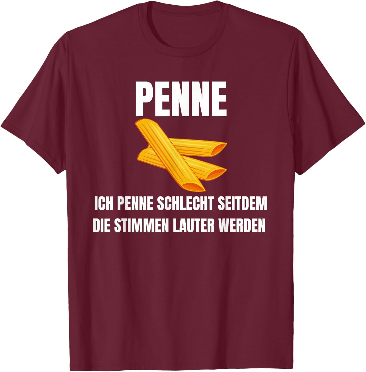 with German Text "Ich penne schlecht seit dem die Stimmen lauter werden werden, black T-Shirt - T-Shirt | Maroon