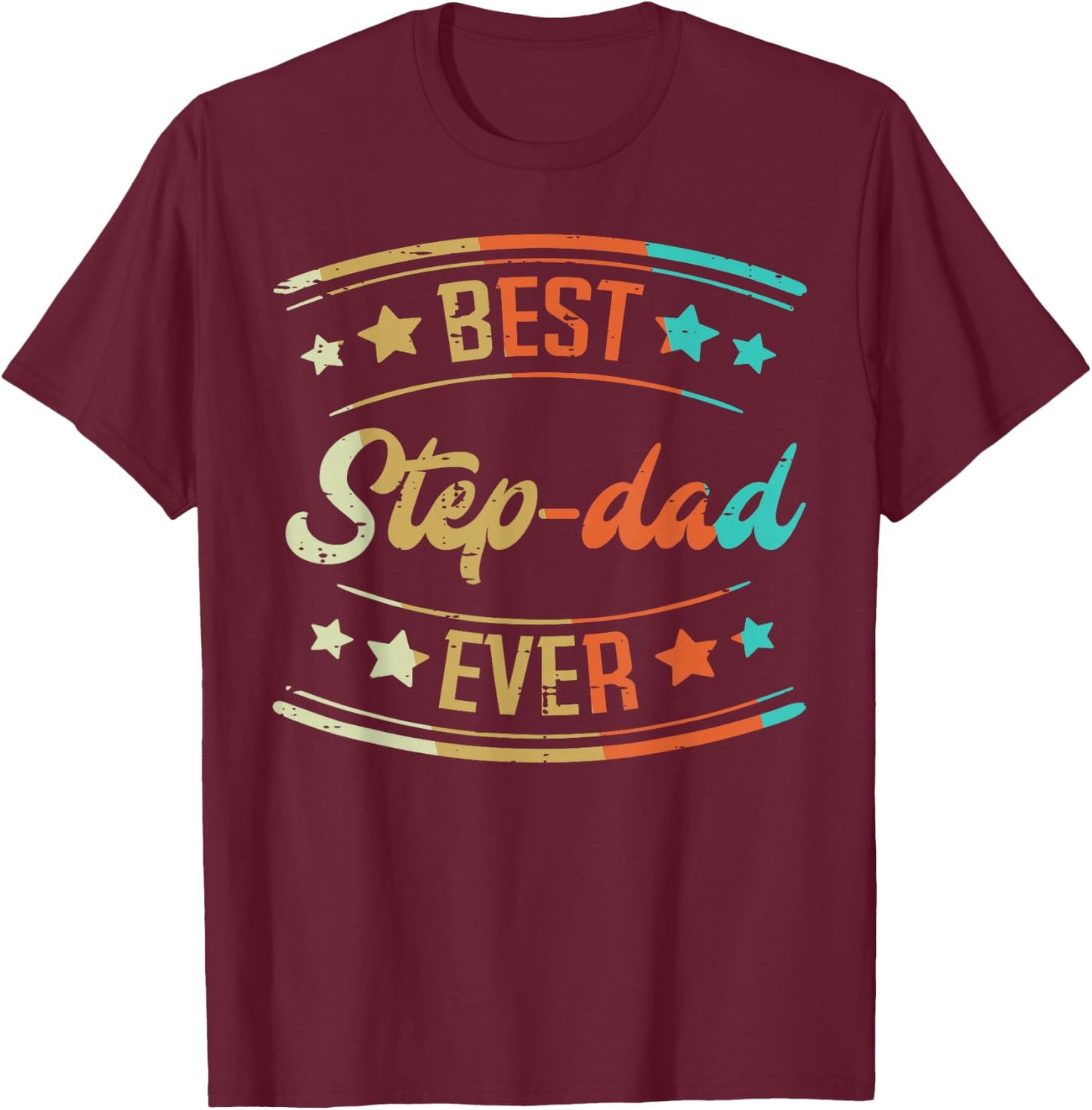 Fathers Day Best Step Dad Ever Retro Stepdad Bonus Dad Men T-Shirt - T-Shirt | Maroon
